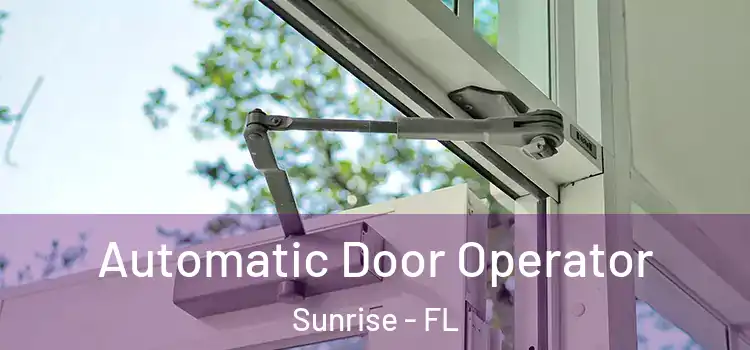 Automatic Door Operator Sunrise - FL