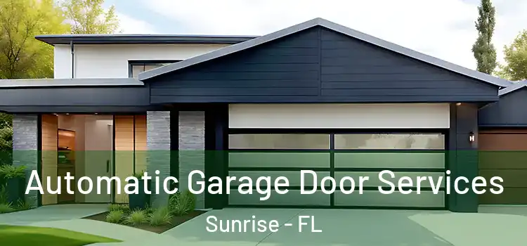  Automatic Garage Door Services Sunrise - FL