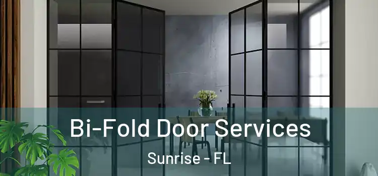  Bi-Fold Door Services Sunrise - FL