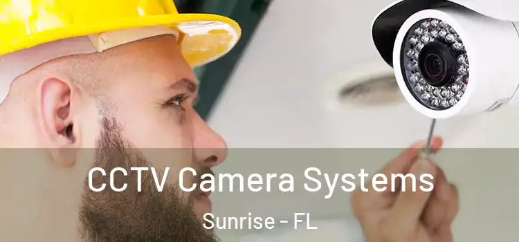  CCTV Camera Systems Sunrise - FL