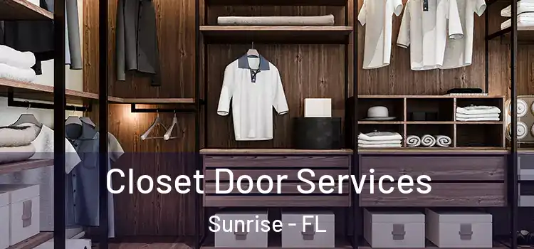 Closet Door Services Sunrise - FL
