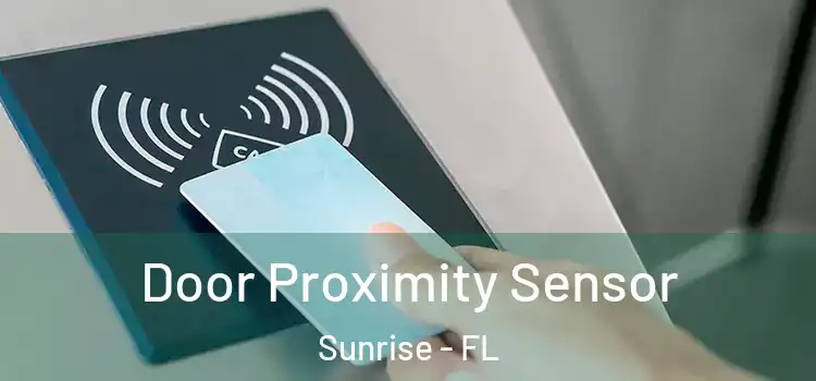 Door Proximity Sensor Sunrise - FL