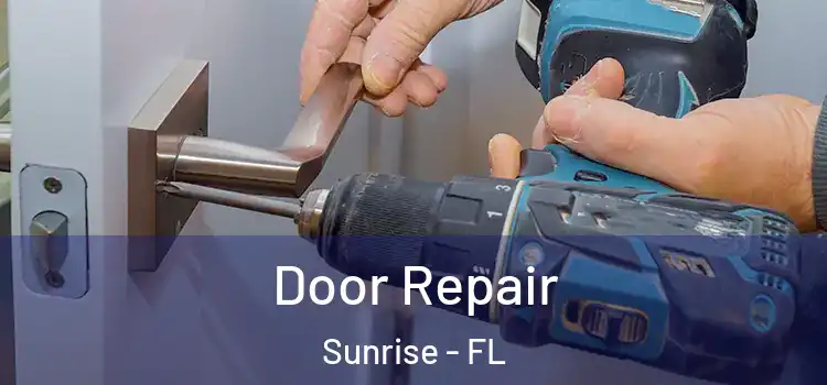 Door Repair Sunrise - FL