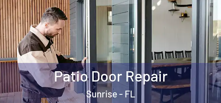  Patio Door Repair Sunrise - FL