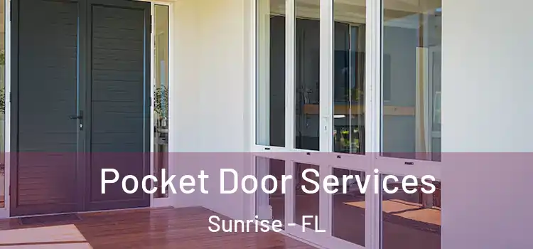 Pocket Door Services Sunrise - FL